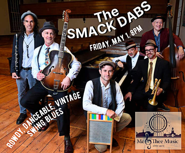 The Smack Dabs at Me&Thee Music on Friday, May 1 The Smack Dabs, May 1, 2026